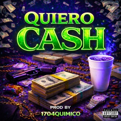 Quiero Cash (feat. Dikkzer & 1704quimico) - Single