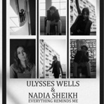 Everything Reminds Me (feat. Nadia Sheikh) - Single