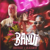 Bandi - Single - Rude Kido & Blackmen