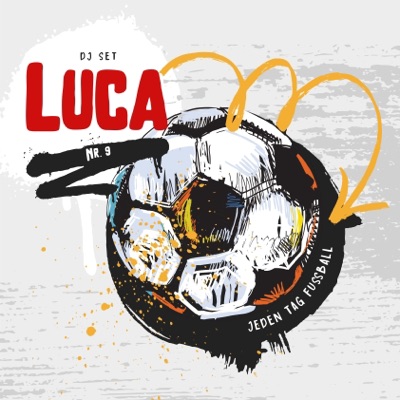 Luca Nr. 9 - Jeden Tag Fußball (feat. Luca) - Single