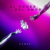 El Poder del Amor - Single - Subze