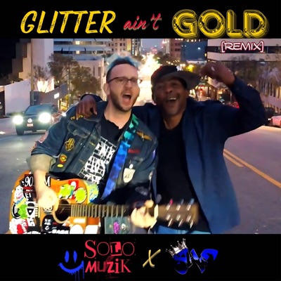 Glitter Ain't Gold RMX (feat. ShoShots17) - Single