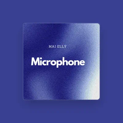 Listen to Mai Elly, watch music videos, read bio, see tour dates & more!