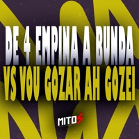 De 4 Empina a Bunda VS Vou Gozar Ah Gozei - Single - DJ LZ 011, MC Trapy & MITOS ENTRETENIMENTO