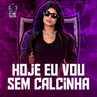 Hoje Eu Vou Sem Calcinha - Single - Marcelynha & DJ Dubai