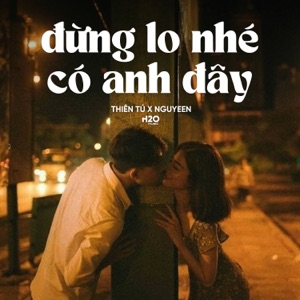 Đừng Lo Nhé Có Anh Đây (feat. Thiên Tú) [Lofi]