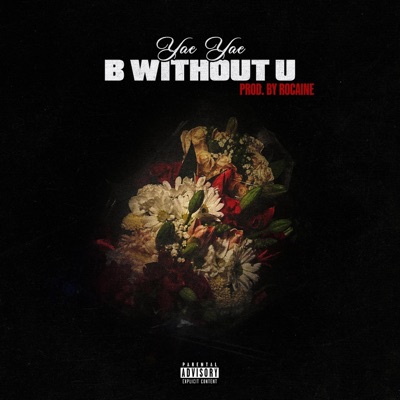B Without U (Prod. Rocaine) - Single