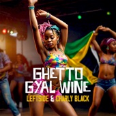 Ghetto Gyal Whine artwork