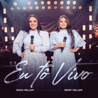 Eu Tô Vivo - Single - Nara Hellen & Meiry Hellen