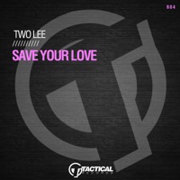 Save Your Love - Single - Two Lee