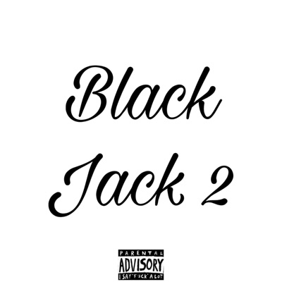 Black Jack 2 (feat. Yxng J) - Single