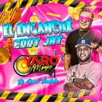 El Enganche (feat. Eddy Jay) - Single - Yaro Music