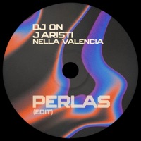 Perlas (feat. DJ On & Nella Valencia) [Edit] - Single - J Aristi