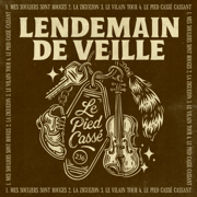 Le pied cassé - EP - Lendemain de veille