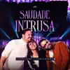 SAUDADE INTRUSA