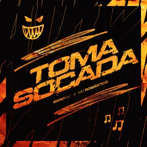 Toma Socada (feat. Mc Romântico)