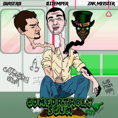 Comfortably Scum (feat. Illtemper & Zak Meister) - Single