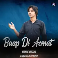 Baap Di Azmat — Haris Bazmi