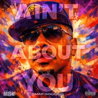 Ain't About You - Single - Omar Gooding