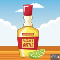 Pass Me A Bottle - Single - Brody Wachter