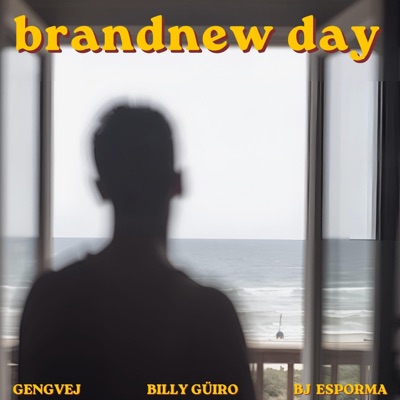 Brandnew Day (feat. Billy Güiro & BJ Esporma) - Single