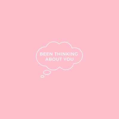 Been Thinking About You - Single