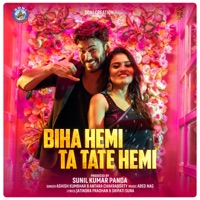 Biha Hemi Ta Tate Hemi - Single - Antara Chakraborty & ASHISH KUMBHAR