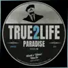 True2Life - Paradise