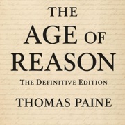The Age of Reason (Unabridged) - Thomas Paine