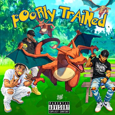 Poorly Trained (feat. Big Raxsta & Elmo) - Single