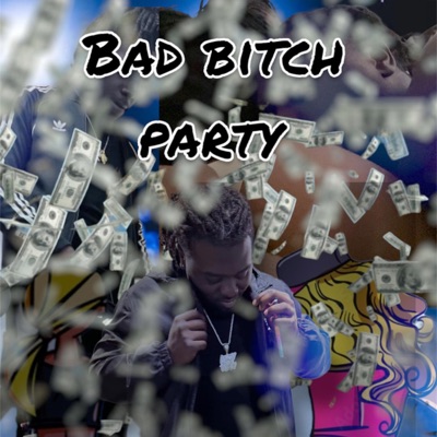 Bad Bitch Party - EP