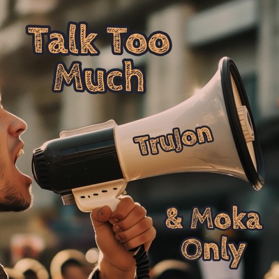 Talk too Much - Single