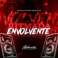 Ritmada Envolvente (feat. MC Delux & Mc 7Belo) - Single - Menor PL ZS