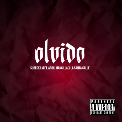 Olvido (feat. Abril Mancilla, La Santa Calle & Solo Da Masta) - Single