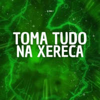 Toma Tudo na Xereca - Single - DJ THDU 7