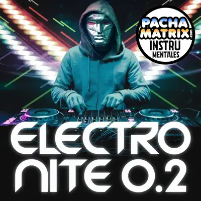 Listen to ElectroNite 2.0 by Pachamatrix