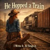 He Hopped a Train