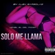 Solo me llama feat Joniel el del poder oficial alex gargolas Single