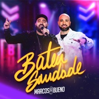 Bateu Saudade - Single - Marcos e Bueno