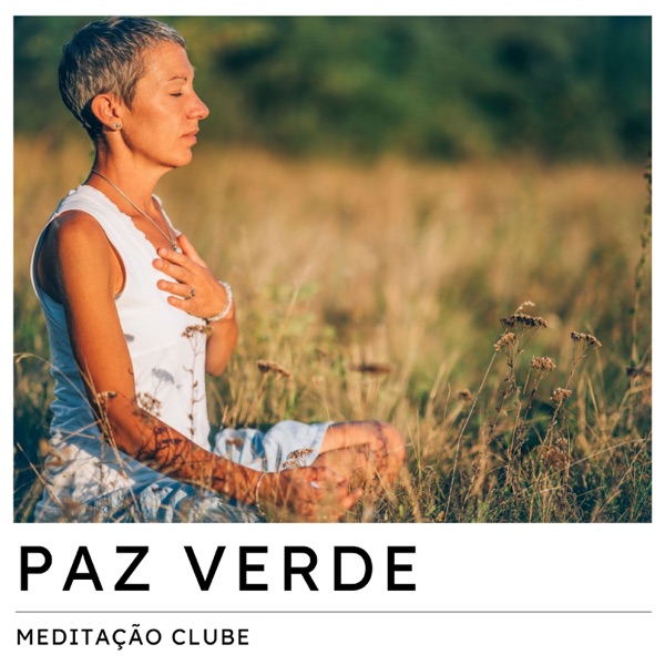 Paz Verde: Música para Meditar
