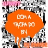 Com a Tropa do Bn - Single