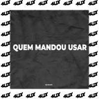 Quem Mandou Usar - Single - Dj Slix011
