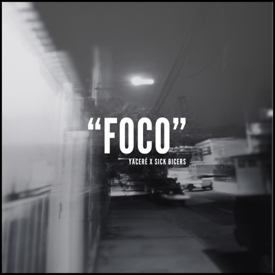 Foco (feat. Sick Bicers) - Single
