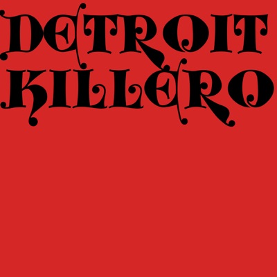Detroit Killero (feat. Juniior La R & Cl Nigga) - Single