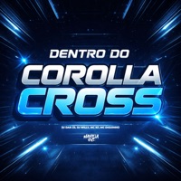 Dentro do Corolla Cross - Single - DJ Dan zs, MC KF, MC Diguinho & DJ Willy