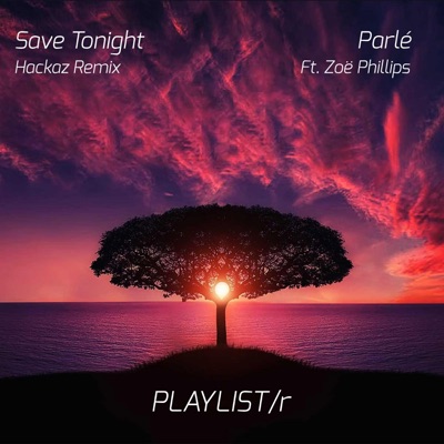 Save Tonight (feat. Zoe Phillips) [Hackaz Remix] - Single