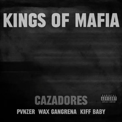 Cazadores (feat. Pvnzer, Wax Gangrena & Kiff Baby) - Single