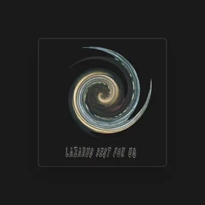 Listen to Lazarus best for us, watch music videos, read bio, see tour dates & more!