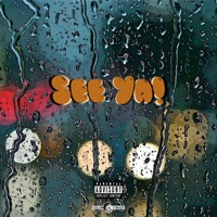 See Ya! - Single - Cullen the Great