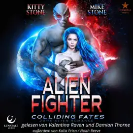 Alien Fighter: Colliding Fates (German Edition): Dark Alien Romance (Crashed on Earth 3) (Unabridged)
